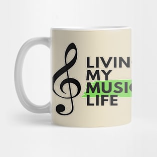 Living My Music Teacher Life Mug